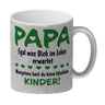 Papa, wenigstens hast du keine hässlichen Kinder Kaffeebecher
