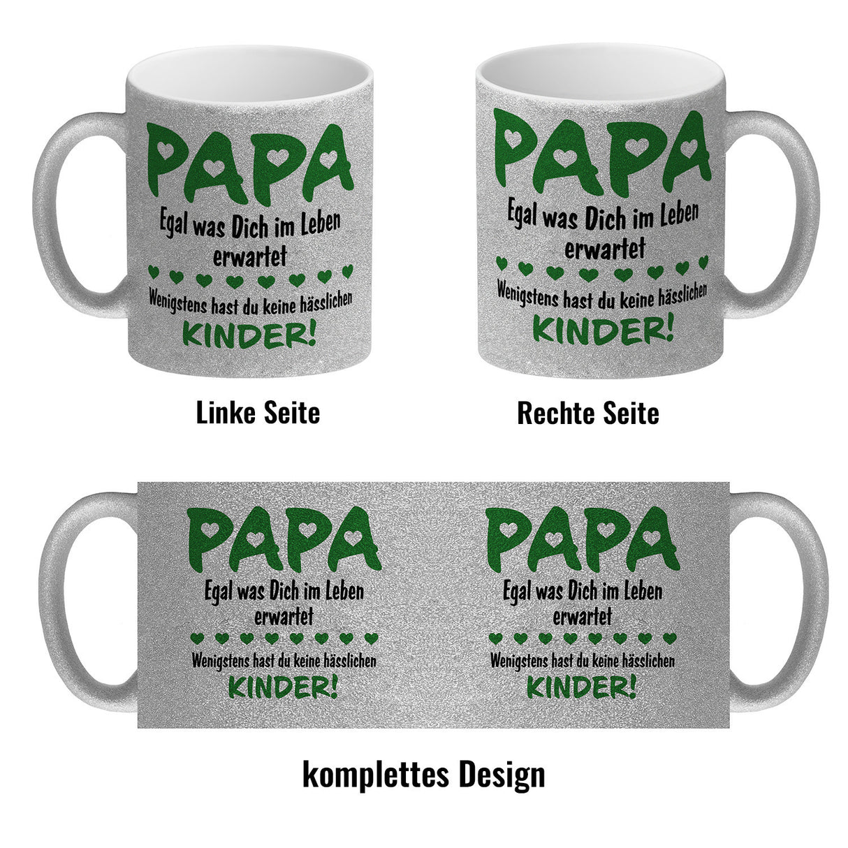Papa, wenigstens hast du keine hässlichen Kinder Kaffeebecher