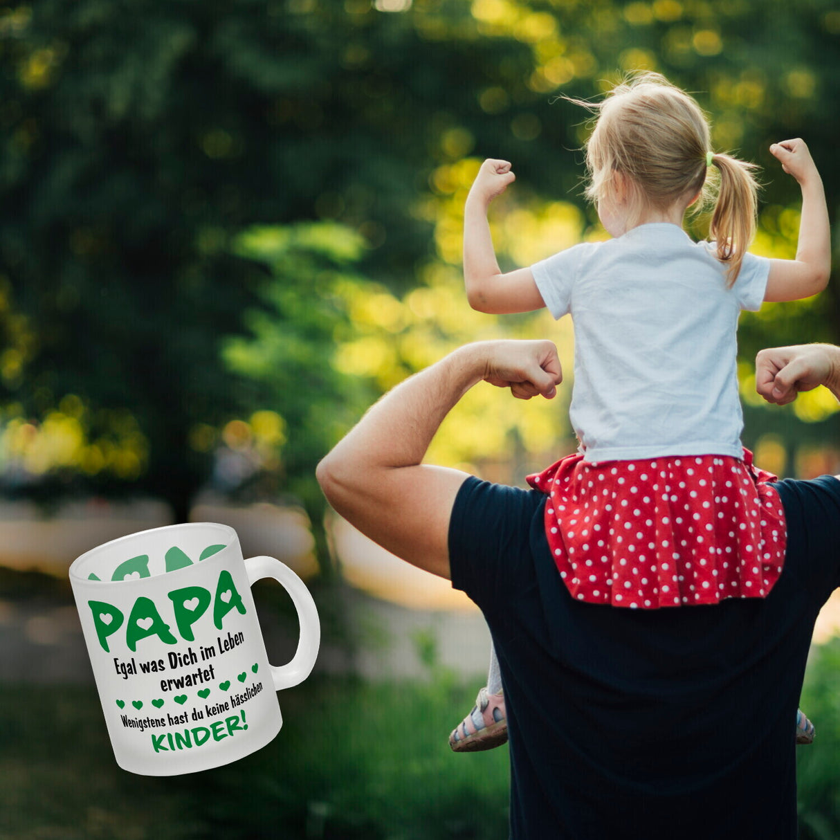 Papa, wenigstens hast du keine hässlichen Kinder Kaffeebecher