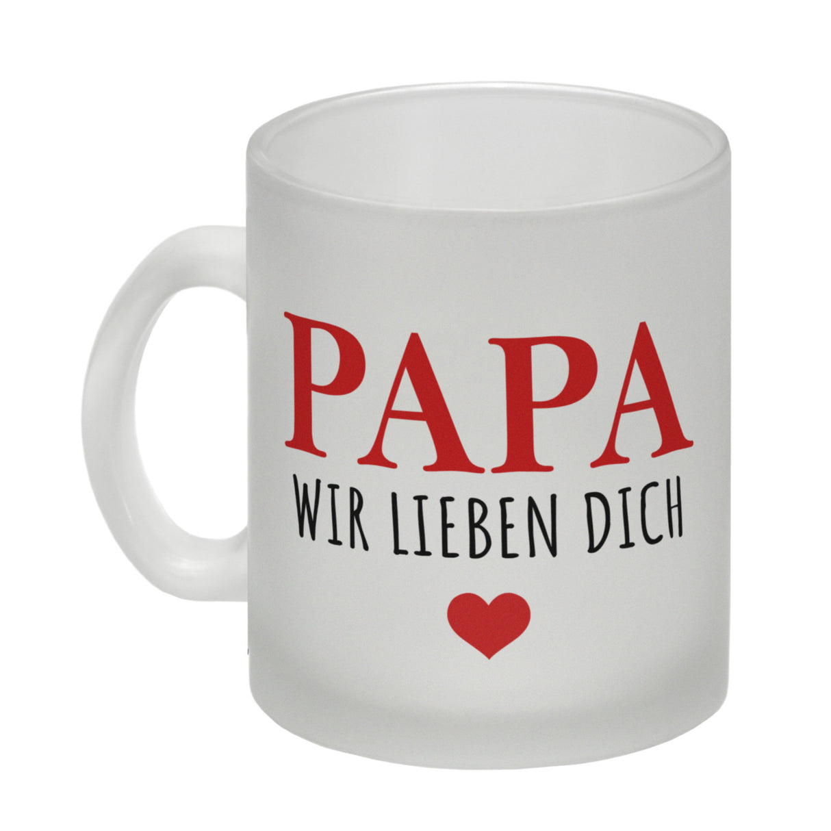 Papa wir lieben dich Kaffeebecher mit Herz