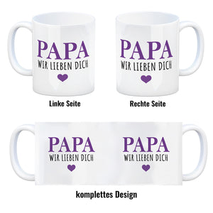 Papa wir lieben dich Kaffeebecher mit Herz