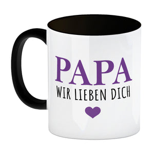 Papa wir lieben dich Kaffeebecher mit Herz