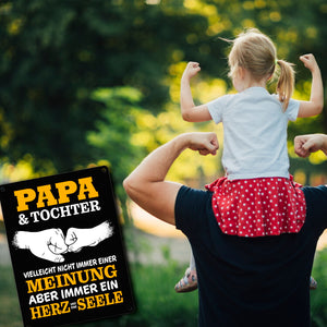 Papa & Tochter, ein Herz und eine Seele Metallschild mit Spruch