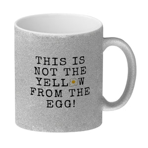 Denglisch Kaffeebecher mit Spruch - This is not the yellow from the egg