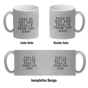 Denglisch Kaffeebecher mit Spruch - This is not the yellow from the egg
