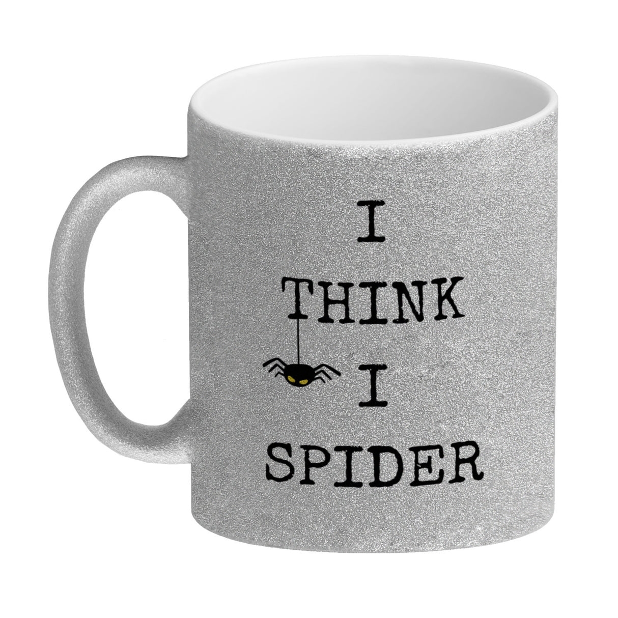 Denglisch Kaffeebecher mit Spruch - I think i spider