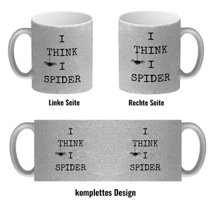 Denglisch Kaffeebecher mit Spruch - I think i spider