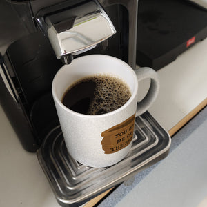 Denglisch Kaffeebecher mit Spruch- You go me on the sack
