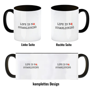 Denglisch Kaffeebecher mit Spruch - Life is no sugarlicking