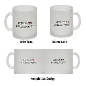Denglisch Kaffeebecher mit Spruch - Life is no sugarlicking