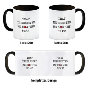 Denglisch Kaffeebecher mit Spruch - That interested me not the bean