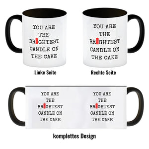 Denglisch Kaffeebecher mit Spruch - You are the brightest candle on the cake