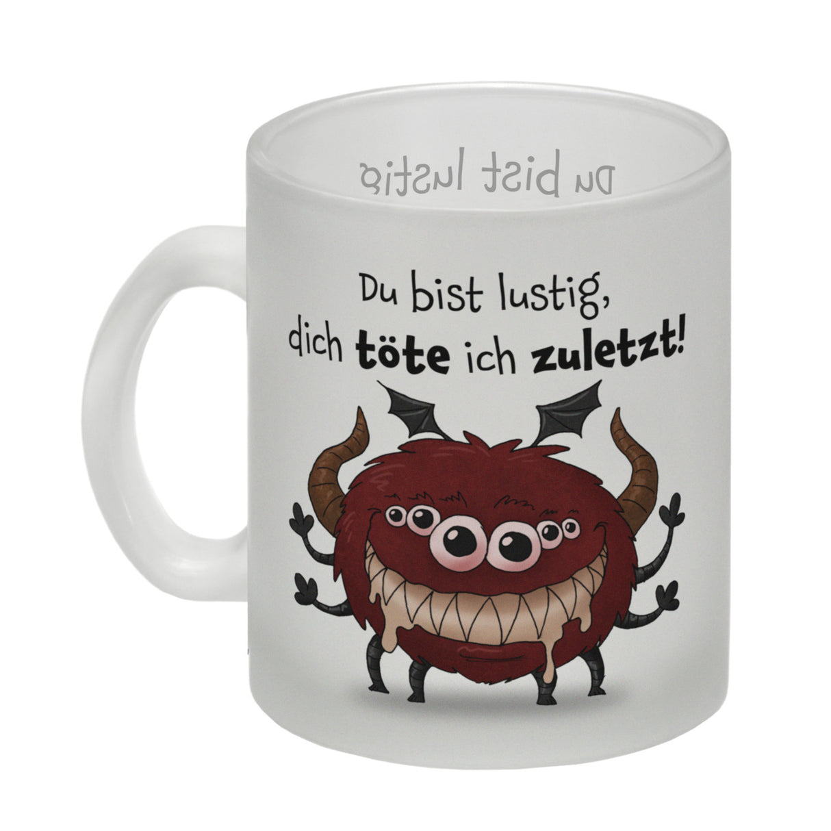 Freches Monster in dunkelrot Kaffeebecher mit lustigem Spruch