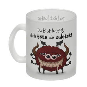 Freches Monster in dunkelrot Kaffeebecher mit lustigem Spruch