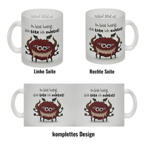 Freches Monster in dunkelrot Kaffeebecher mit lustigem Spruch