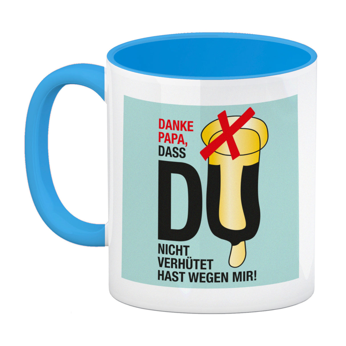 Danke Papa dass du nicht verhütet hast Kaffeebecher in rosa