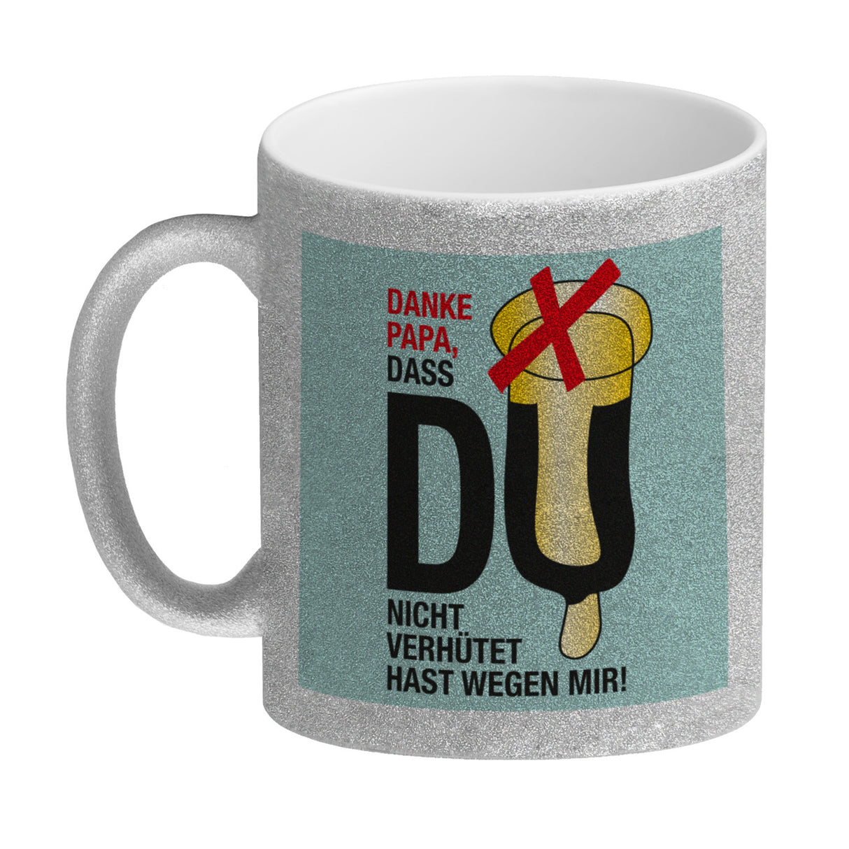 Danke Papa dass du nicht verhütet hast Kaffeebecher in rosa