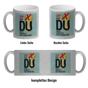 Danke Papa dass du nicht verhütet hast Kaffeebecher in rosa