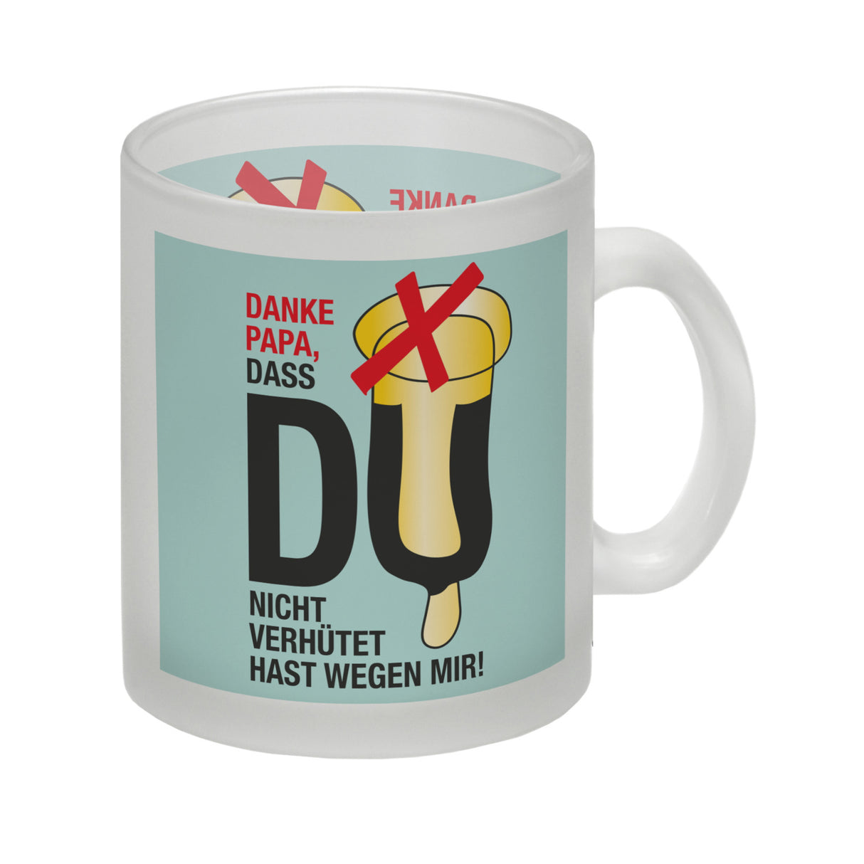 Danke Papa dass du nicht verhütet hast Kaffeebecher in rosa