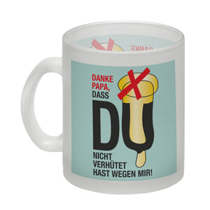 Danke Papa dass du nicht verhütet hast Kaffeebecher in rosa