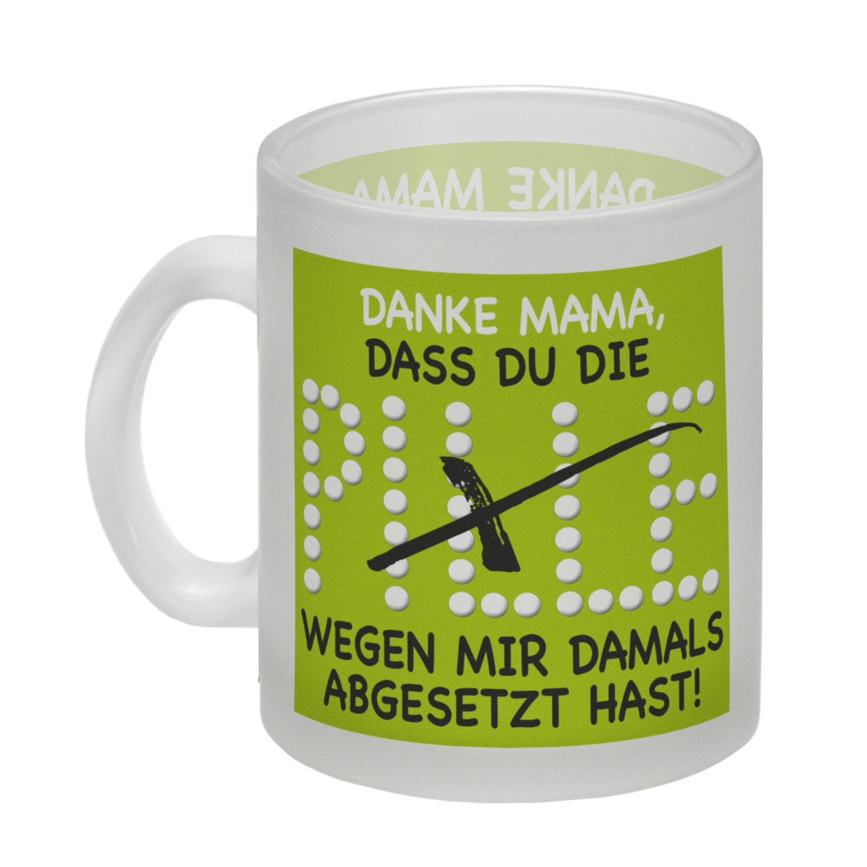Danke Mama dass du die Pille abgesetzt hast! Kaffeebecher