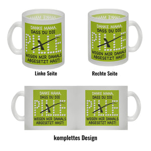 Danke Mama dass du die Pille abgesetzt hast! Kaffeebecher