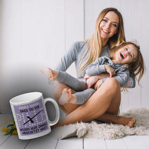 Danke Mama dass du die Pille abgesetzt hast! Kaffeebecher