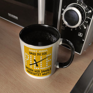 Danke Mama dass du die Pille abgesetzt hast! Kaffeebecher