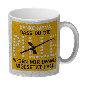 Danke Mama dass du die Pille abgesetzt hast! Kaffeebecher