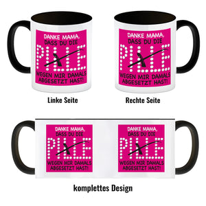 Danke Mama dass du die Pille abgesetzt hast! Kaffeebecher