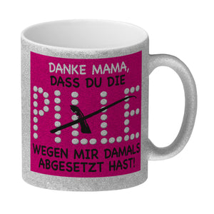 Danke Mama dass du die Pille abgesetzt hast! Kaffeebecher