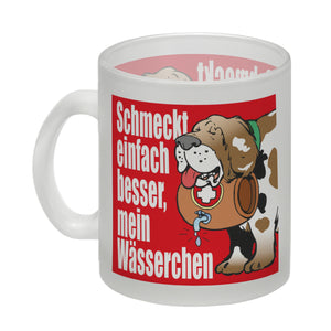 Schmeckt einfach besser mein Wässerchen Kaffeebecher