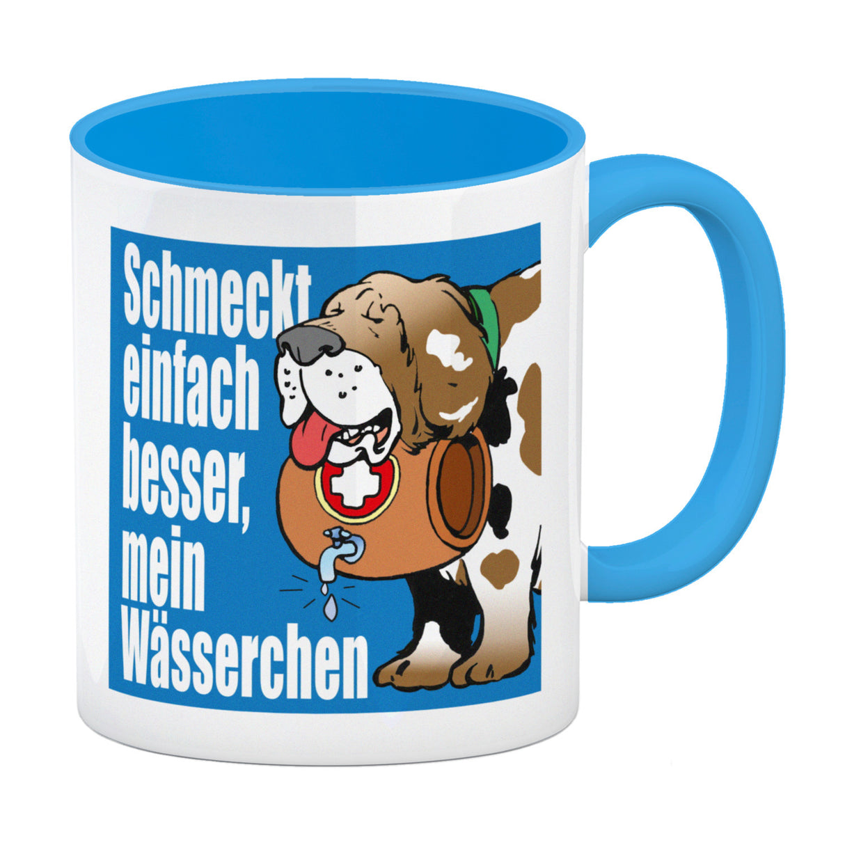 Schmeckt einfach besser mein Wässerchen Kaffeebecher