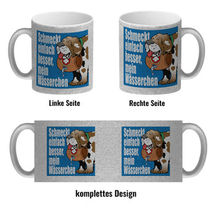 Schmeckt einfach besser mein Wässerchen Kaffeebecher