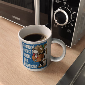 Schmeckt einfach besser mein Wässerchen Kaffeebecher