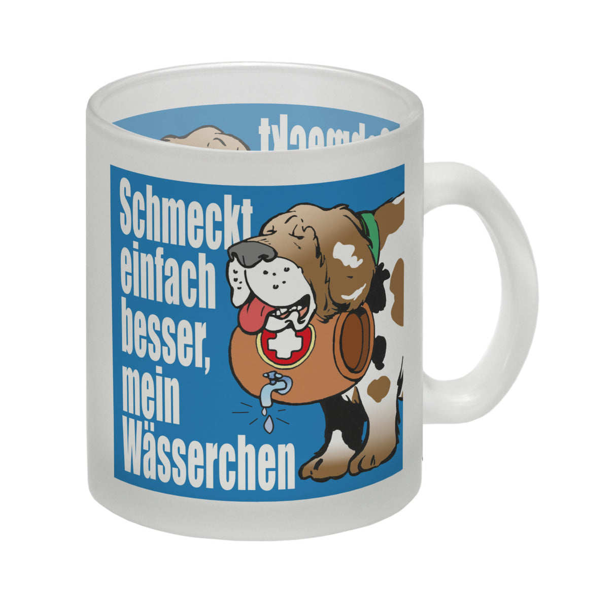 Schmeckt einfach besser mein Wässerchen Kaffeebecher