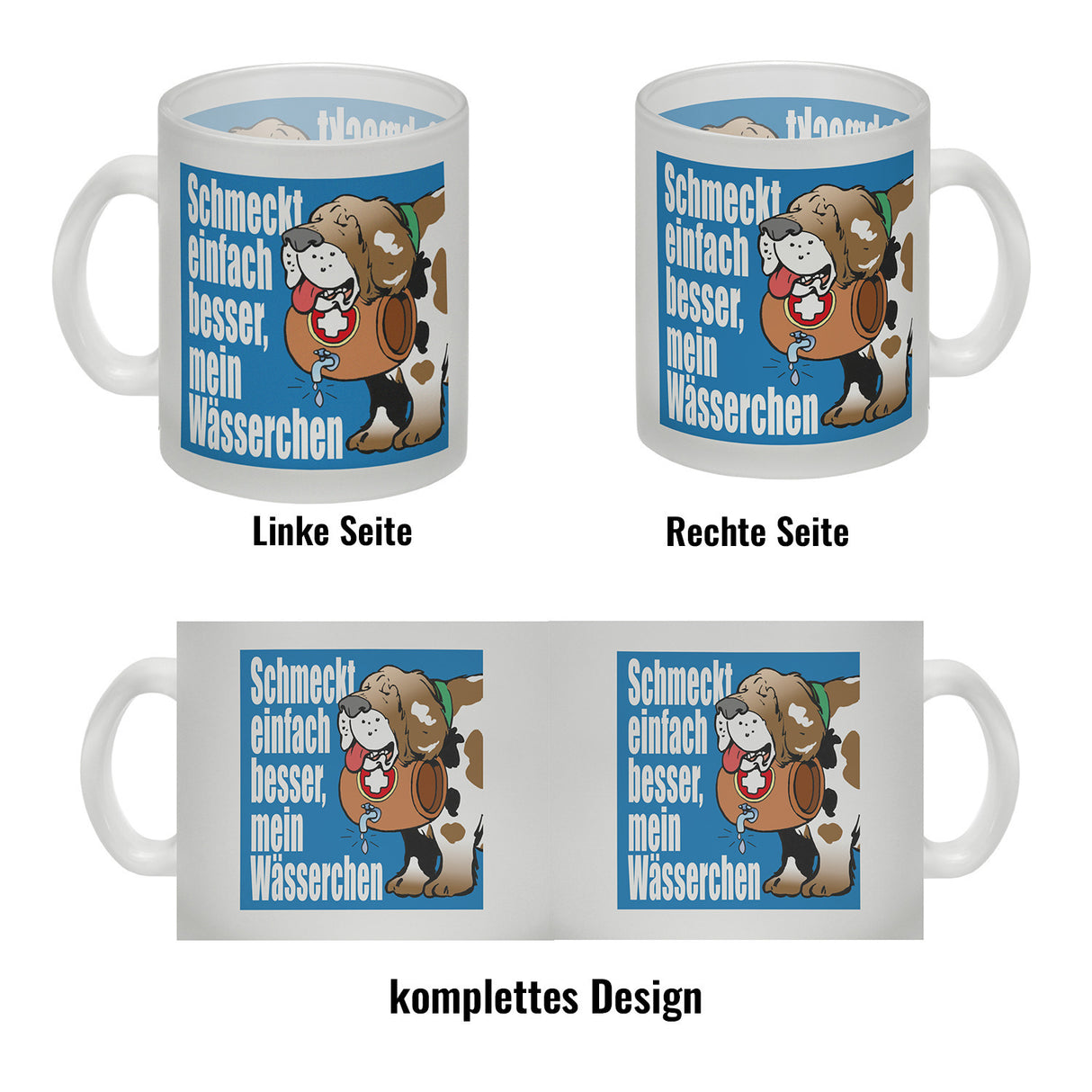 Schmeckt einfach besser mein Wässerchen Kaffeebecher