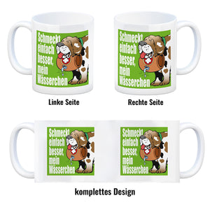 Schmeckt einfach besser mein Wässerchen Kaffeebecher