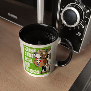 Schmeckt einfach besser mein Wässerchen Kaffeebecher