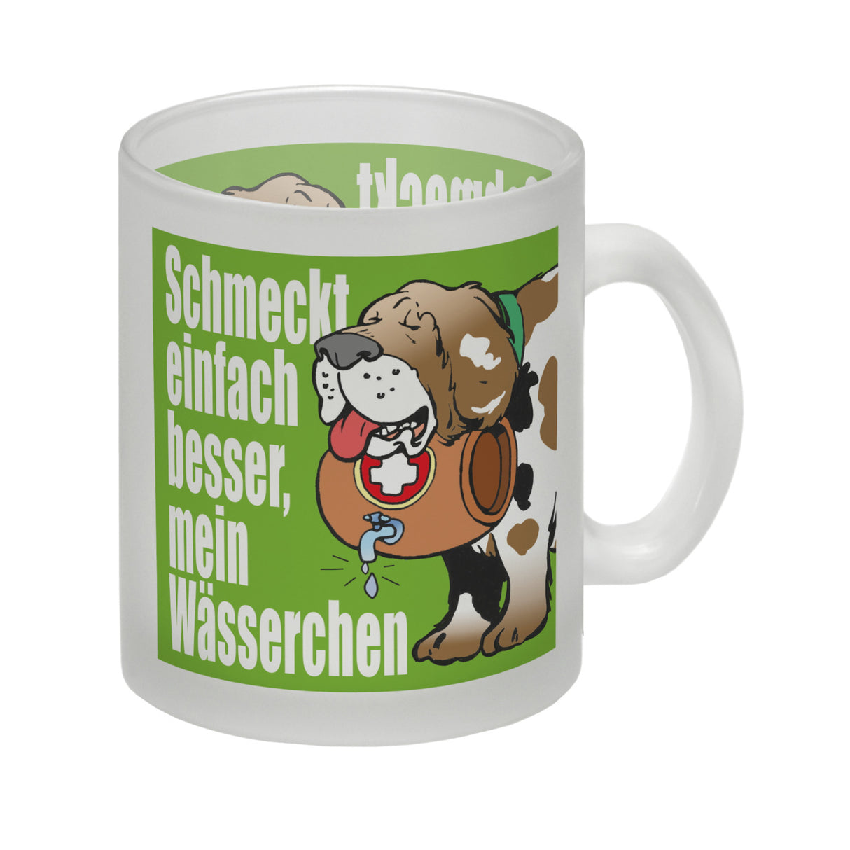 Schmeckt einfach besser mein Wässerchen Kaffeebecher