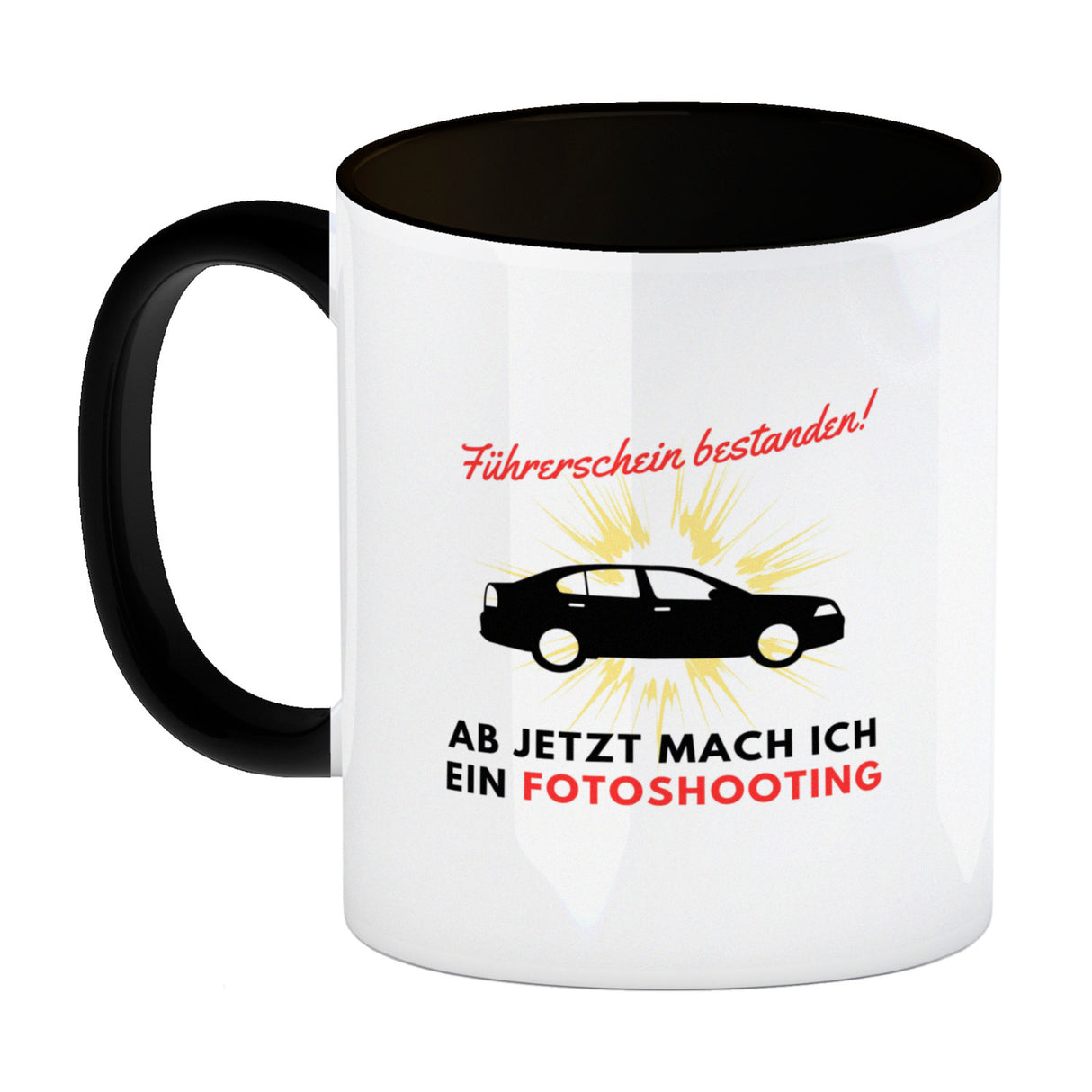 Führerschein bestanden Kaffeebecher Ab jetzt mach ich ein Fotoshooting