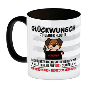 Glückwunsch zur Flucht, Verräter Mittelfinger Kaffeebecher mit Hund