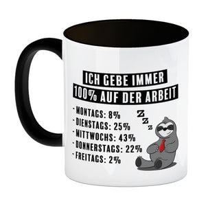 Ich gebe immer 100% auf der Arbeit Kaffeebecher mit schnarchendem Faultier