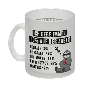 Ich gebe immer 100% auf der Arbeit Kaffeebecher mit schnarchendem Faultier