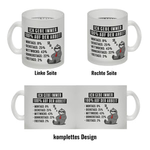 Ich gebe immer 100% auf der Arbeit Kaffeebecher mit schnarchendem Faultier