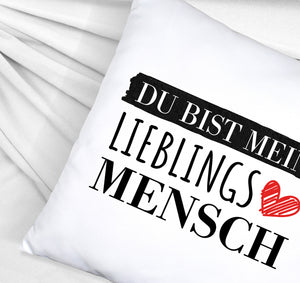 Liebe Kissen mit Spruch - Du bist mein Lieblingsmensch