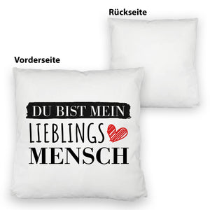 Liebe Kissen mit Spruch - Du bist mein Lieblingsmensch
