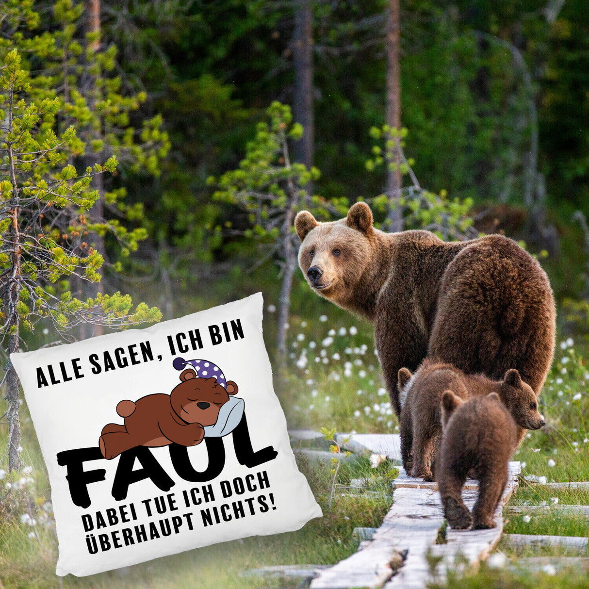 Bär Kissen mit Spruch - Man sagt ich bin faul ich tue doch nichts