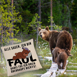 Bär Kissen mit Spruch - Man sagt ich bin faul ich tue doch nichts