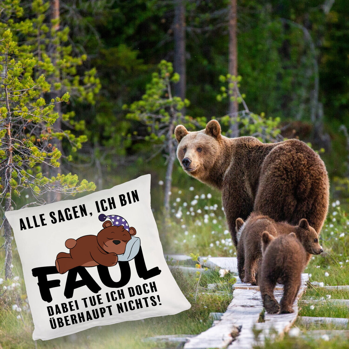Bär Kissen mit Spruch - Man sagt ich bin faul ich tue doch nichts